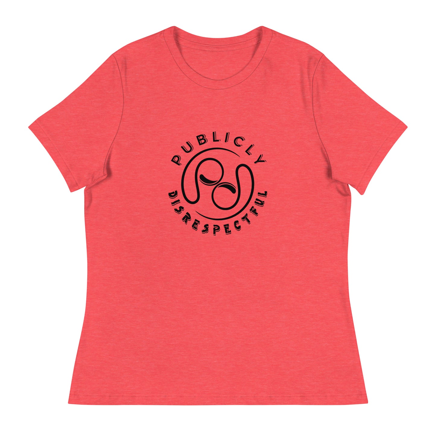 Publicly Disrespectful Logo Women's Relaxed T-Shirt